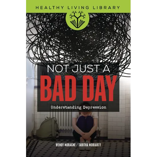 Not Just a Bad Day: Understanding Depression
