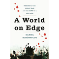 A World on Edge: The End of the Great War and the Dawn of a New Age