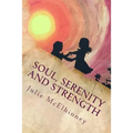 Soul, Serenity and Strength: Inspired Poetry For Soul Searchers