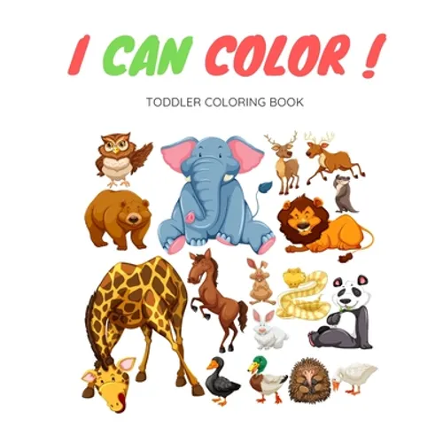 I Can Color Toddler Coloring Book: I Can Color Toddler Coloring Book