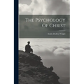 The Psychology Of Christ