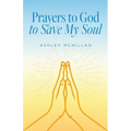 Prayers to God to Save My Soul