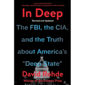 In Deep: The Fbi, the Cia, and the Truth about America's Deep State