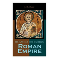History of the Eastern Roman Empire: From the Fall of Irene to the Accession of Basil I.