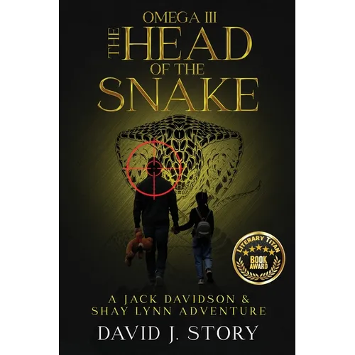 Omega III - The Head of the Snake: A Jack Davidson And Shay Lynn Adventure