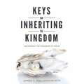 Keys for Inheriting the Kingdom: Unlocking the Parables of Jesus