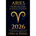 Aries Horoscope & Soul Guide for 2026: Monthly Guidance, Cosmic Rituals, and Rebirth Through the Stars