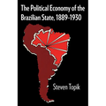 The Political Economy of the Brazilian State, 1889-1930