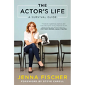 The Actor's Life: A Survival Guide
