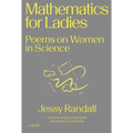 Mathematics for Ladies: Poems on Women in Science