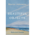 Beautiful Objects: Selected Poems