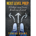 Next Level Prep: A College and Career Readiness Journal