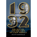 1932: Fdr, Hoover and the Dawn of a New America