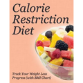 Calorie Restriction Diet: Track Your Weight Loss Progress (with BMI Chart)