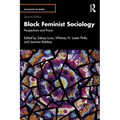 Black Feminist Sociology: Perspectives and PRAXIS