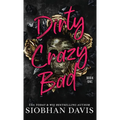 Dirty Crazy Bad (Hardcover): Dirty Crazy Bad Duet Book 1