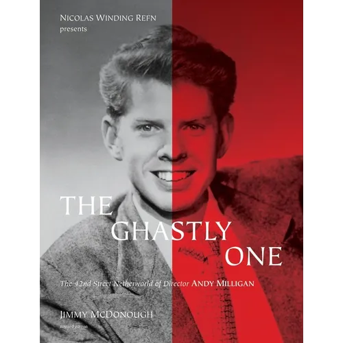 The Ghastly One: The 42nd Street Netherworld of Director Andy Milligan