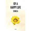 Of a Happy Life: De Vita Beata