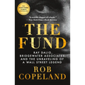 The Fund: Ray Dalio, Bridgewater Associates, and the Unraveling of a Wall Street Legend