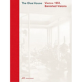 The Glas House: Vienna 1933. Banished Visions