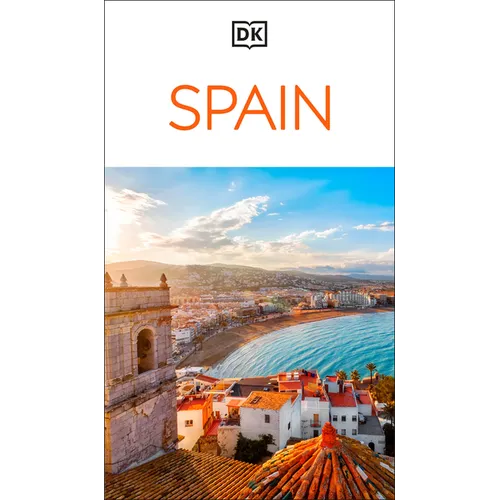 DK Spain: Must-See Sights. Culture & History. Detailed Maps & Tours. Covers Barcelona, Madrid, Seville, & More