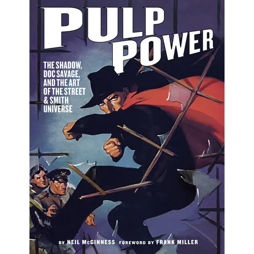 Pulp Power: The Shadow, Doc Savage, and the Art of the Street & Smith Universe