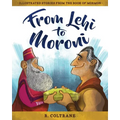 From Lehi to Moroni: Illustrated Stories from the Book of Mormon