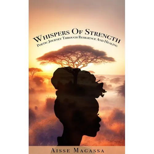 Whispers of Strength: Poetic Journey Through Resilience and Healing