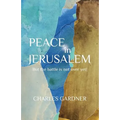 PEACE IN JERUSALEM But the battle is not over yet!