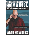 You Can't Learn Improv From a Book