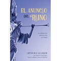 El Anuncio del Reino: La Historia de la Misión de Dios En La Biblia