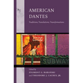 American Dantes: Traditions, Translations, Transformations