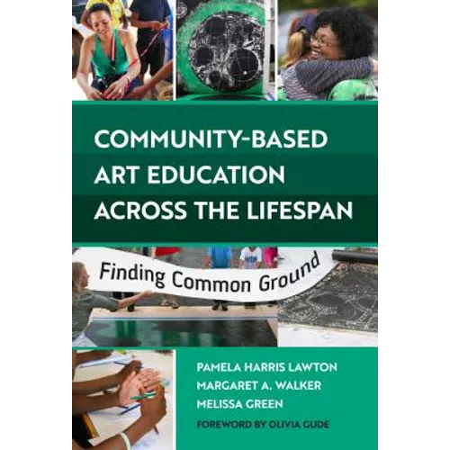Community-Based Art Education Across the Lifespan: Finding Common Ground