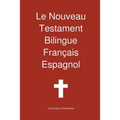 Le Nouveau Testament Bilingue, Francais - Espagnol
