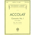 Concerto No. 1 in a Minor Jean Baptiste Accolay Violin with Piano Accompaniment Sheet Music Schirmer Library of Classics Volume 905 Music Teacher Reso
