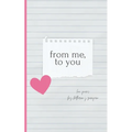 from me, to you