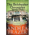 The Belchester Chronicles Books 1 - 3