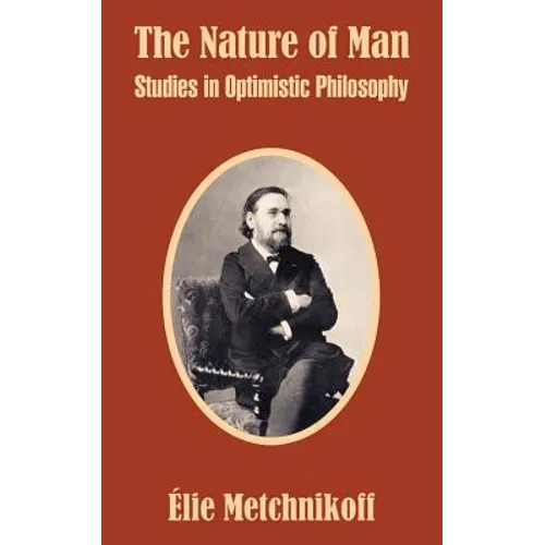 The Nature of Man: Studies in Optimistic Philosophy