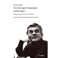 Art in the Age of Imperialism and Socialism: Essays, Poems, Prose, and a Playlet