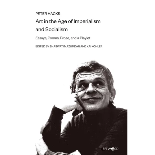 Art in the Age of Imperialism and Socialism: Essays, Poems, Prose, and a Playlet