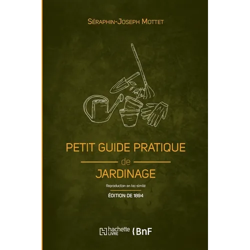 Petit guide pratique de jardinage (Éd. 1894)