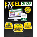 Excel 2025 Made Simple: Your Ultimate Beginner's Guide with 500+ Templates, Illustrations, Practical Exercises and Tutorials to Unlock Formula