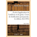 École d'application de l'artillerie et du génie. Cours de fortification permanente. 2e édition