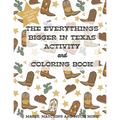 The Everything's Bigger in Texas Activity and Coloring Book