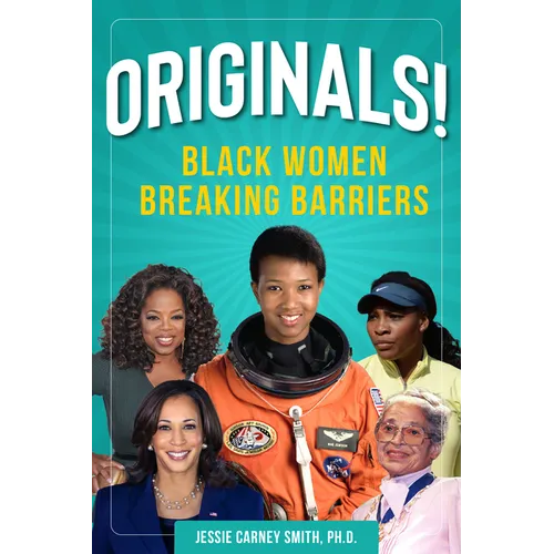 Originals!: Black Women Breaking Barriers