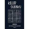Killer Sudoku Medium 200 Puzzle With Solution Vol 9: 9x9, Advanced sumoku Puzzle Book, 2 puzzles per page