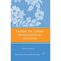 Essays in Cuban Intellectual History