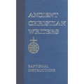 31. St. John Chrysostom: Baptismal Instruction
