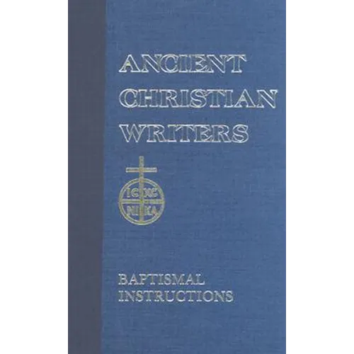 31. St. John Chrysostom: Baptismal Instruction