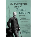 The Eventful Life of Philip Hankin: World-Wide Traveller and Witness to British Columbia's Early History